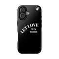 Let Love Win Today IPhone 17 case