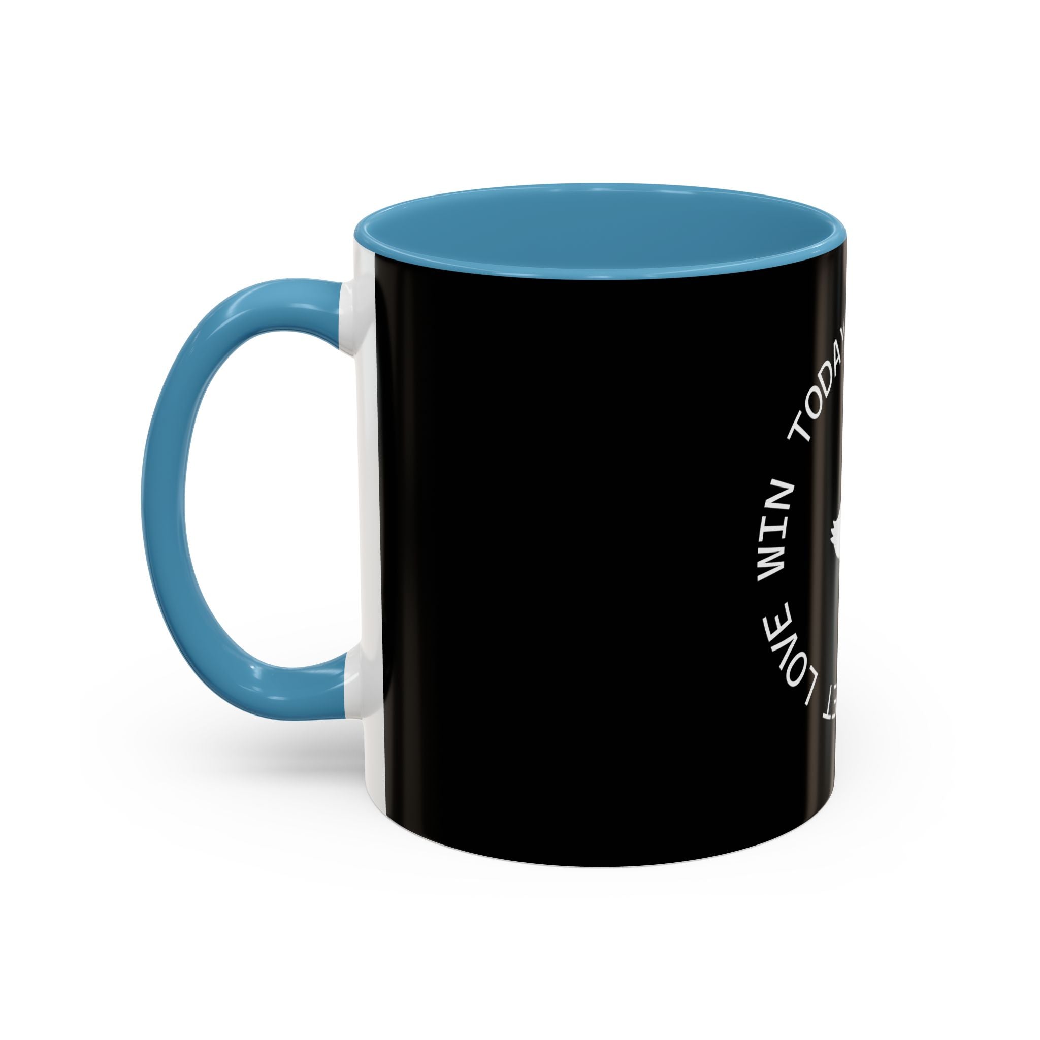 Let Love Win Today Coffee Mug (11oz)