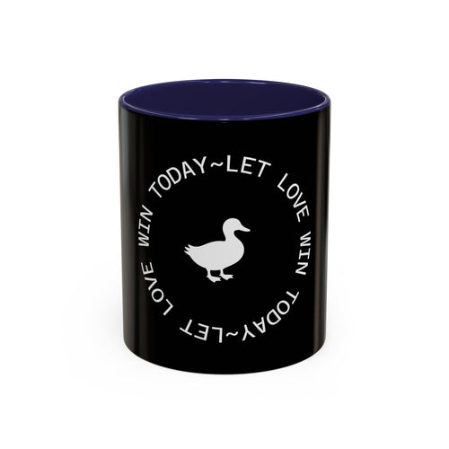 Let Love Win Today Coffee Mug (11oz)