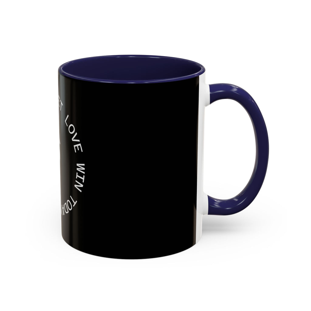 Let Love Win Today Coffee Mug (11oz)