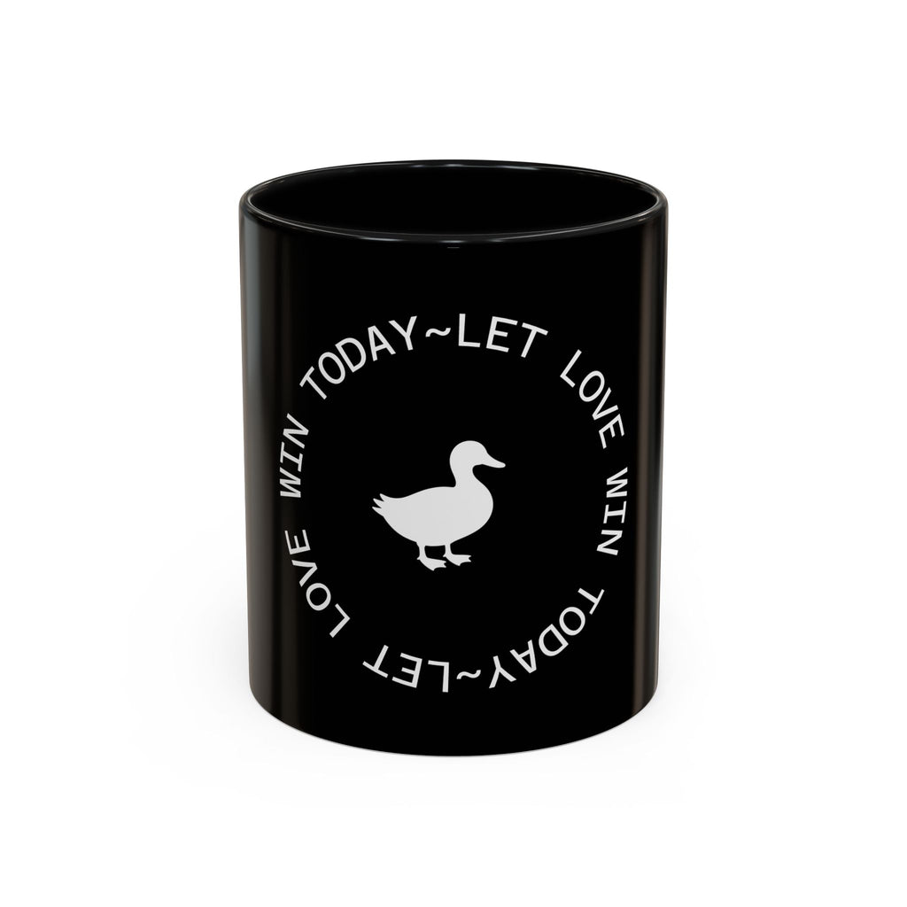 Let Love Win Today Coffee Mug (11oz)