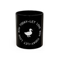 Let Love Win Today Coffee Mug (11oz)
