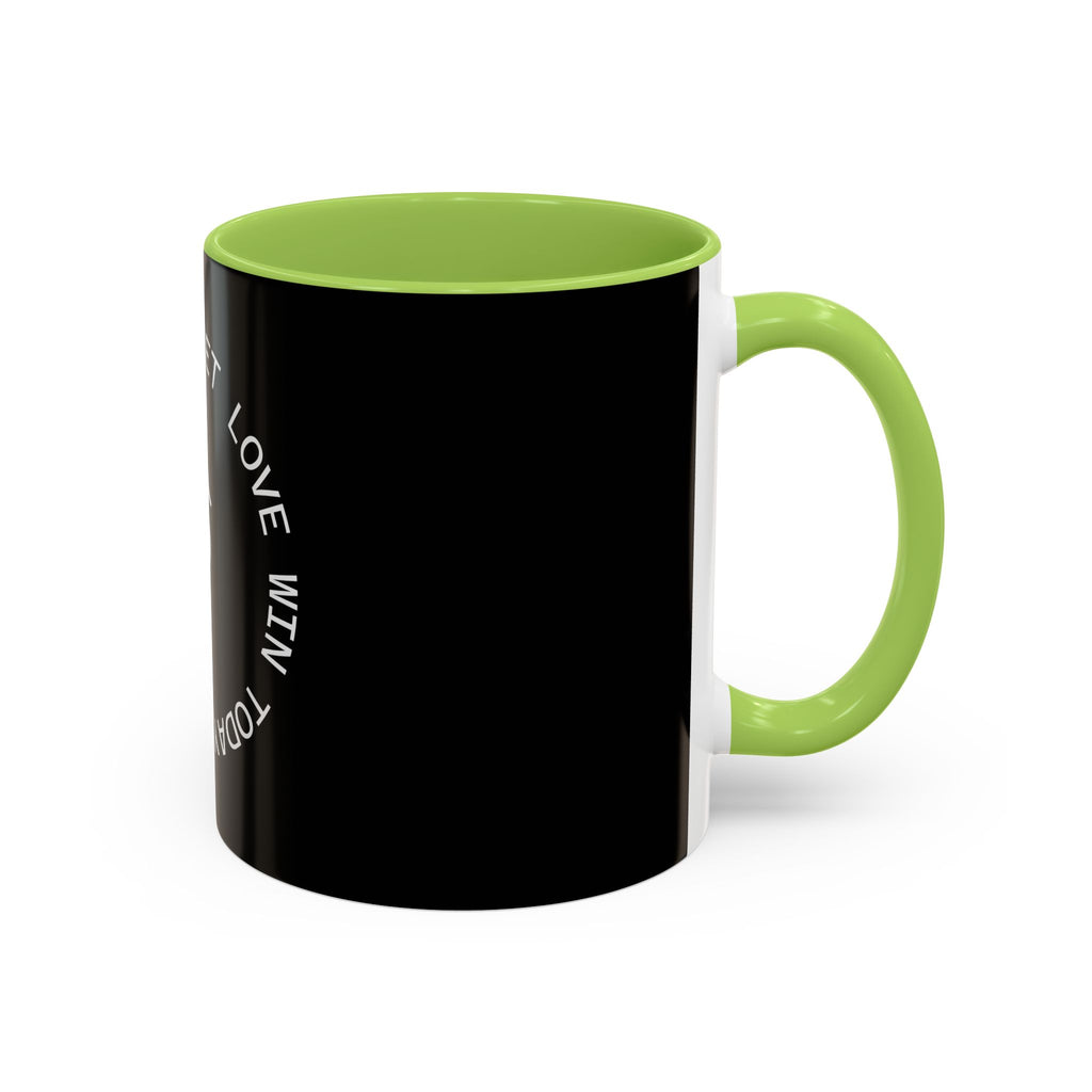 Let Love Win Today Coffee Mug (11oz)