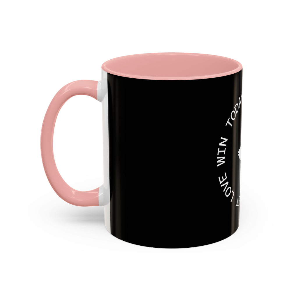 Let Love Win Today Coffee Mug (11oz)